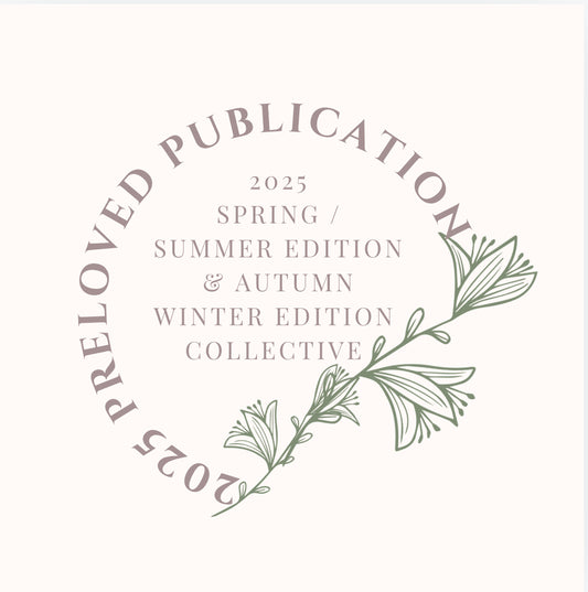 2025 PRELOVED SUBSCRIPTION ~ two editions (spring + summer SS25 and autumn + winter AW25)